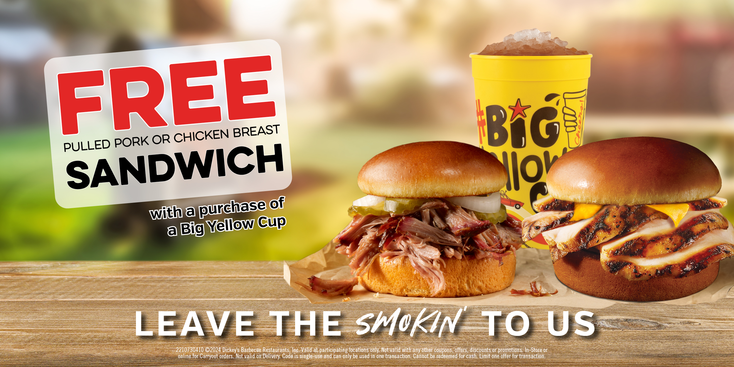 Treat Yourself Free Sandwich with purchase of a Big Yellow Cup Dickey s Barbeque